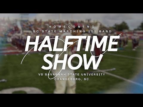 Homecoming Halftime, ft. 803Fresh vs. Savannah State University | SCSU Marching 101 2025