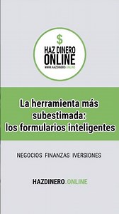 La herramienta más subestimada: los formularios inteligentes