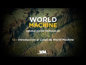 Curso Online de World Machine: Generación de Terrenos 3D: 1.1 - Introducción al Curso