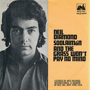 Neil Diamond - Soolaimón / And The Grass Won't Pay No Mind