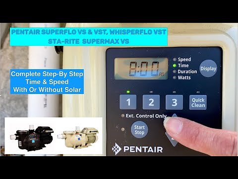 Pentair SuperFloVS set pump speed and schedule Pentair SuperfloVST Programming solar WhisperFloVST.