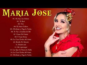 Maria Jose Sus Mejores Exitos Musicales Del Ayer Maria Jose MIX EXITOS