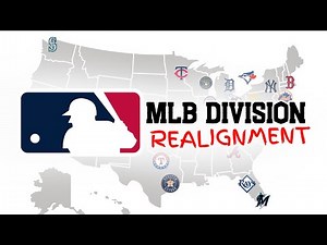 REALIGNING THE MLB DIVISIONS!