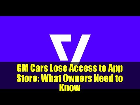 GM Cars Lose Access to App Store: What Owners Need to Know