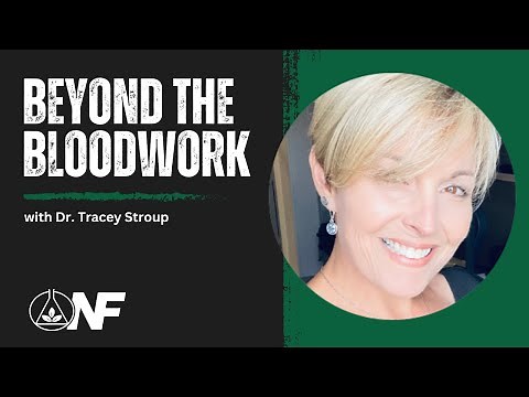 Beyond the Bloodwork Webinar with Dr. Tracey Stroup