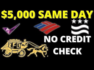 7 BEST BANKS THAT GIVE YOU UPTO $5000 CASH LOAN SAME DAY WITH NO CREDIT CHECK! MUST WATCH!