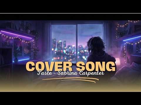Taste - Sabrina Carpenter (Acoustic Cover) | Midnight Chill for Stress Relief/Relaxation