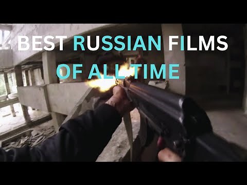 TOP 10 RUSSIAN MOVIES YOU MUST WATCH