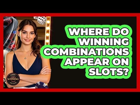Where Do Winning Combinations Appear On Slots?
