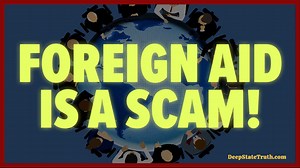 🌎 Foreign Aid is the World’s Most Lucrative Racket 💰 and it's All Funded Using Taxpayer Money!