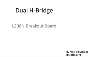 Dual H-Bridge - L298 Breakout Board - Homemade