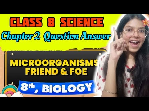 ncert class 8 science chapter 2 question answer / microorganism friend and foe question answer #cbse