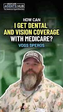 How to Get Dental & Vision Coverage with Medicare | Voss Speros Explains