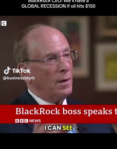 Larry Fink: Global Recession If Oil Hits $150 | BlackRock CEO