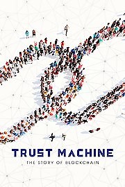 Trust Machine: The Story Of Blockchain
