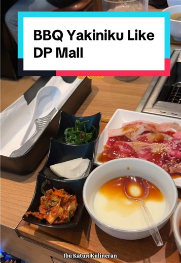 Yakiniku Like BBQ DP Mall — Review Makan Enak Tanpa Nunggu Gajian