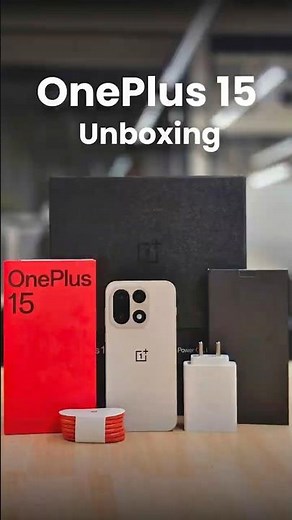 OnePlus 15 Unboxing and First Look: 165Hz Display, 7,300mAh Battery, Snapdragon 8 Elite Gen 5