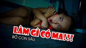 267K views · 13K reactions | Bài hát mới: LÀM GÌ CÓ MA - Bố Con Sâu...