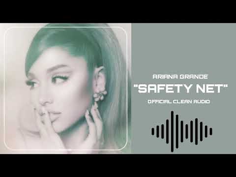 Ariana Grande - safety net (feat. Ty Dolla $ign) [Official Clean Audio]