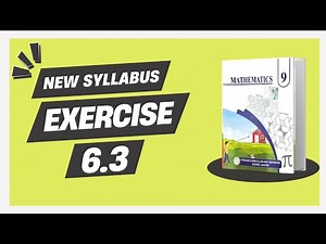 Exercise 6.3 - 9th Class Math | New Smart Syllabus (Updated Version)