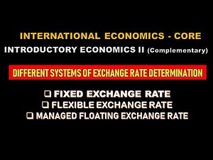 FIXED, FLEXIBLE & MANAGED FLOATING EXCHANGE RATE SYSTEM - INTERNATIONAL ECONOMICS - A TO Z ANALYSIS