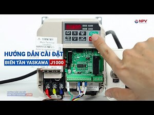 Hướng dẫn cài đặt/setup Biến tần Yaskawa J1000 | Nam Phương Việt