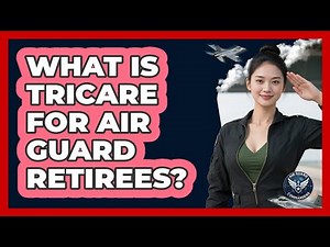 What Is TRICARE For Air Guard Retirees?