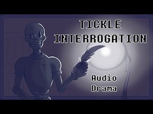 Tickle Interrogation