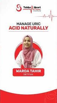 Manage Uric Acid Naturally, Dietitian Warda Tahir | Tabba Heart Institute