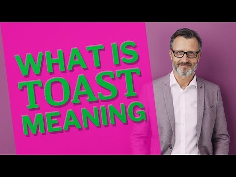 Toast | Meaning of toast