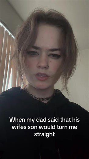 Contex: parents are divorced, dad got re-married, and said that his now wifes son would make me straight #gay