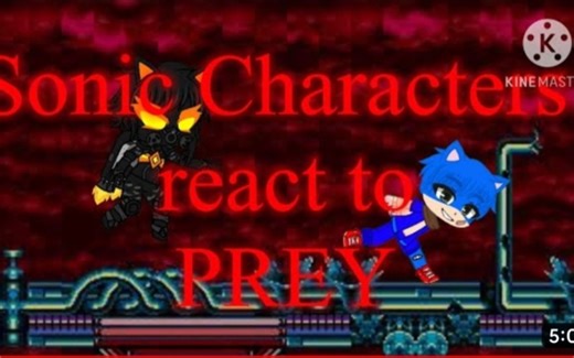 Sonic Characters react to Prey