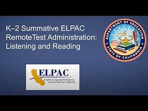 Summative ELPAC: K–2 Remote Test Administration for the Listening and Reading Domains