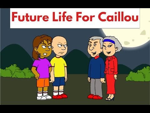 Future Life For Caillou (Full Movie)