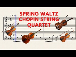 Spring Waltz Chopin String Quartet