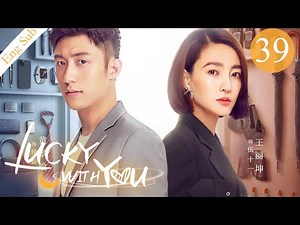 [ENG SUB] Lucky With You 39 (Johnny Huang, Claudia Wang) | 三生有幸遇上你