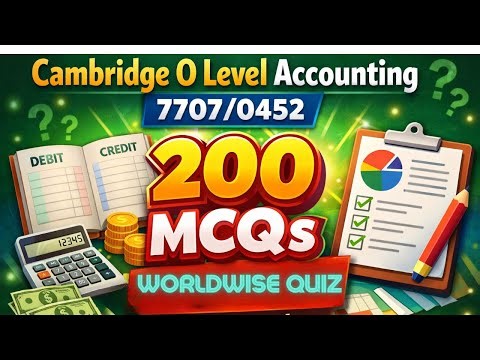Cambridge O Level Accounting 7707/0452 — 200 MCQs Practice Marathon