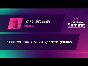 Lifting the lid on Quorum Queues - Karl Nilsson