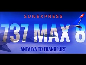 SUN EXPRESS - ANTALYA to FRANKFURT - BOEING 737 MAX 8