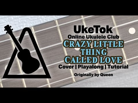 Crazy Little Thing Called Love - ukulele cover, playalong and tutorial - UkeTok Online Ukulele Club