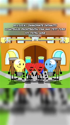 Lightbulb, Paintbrush, Fan & Test Tube (Flying Buddies) 4v4 Total War | Inanimate Insanity | M.U.G.E.N #mugen #inanimateinsanity #bfdi #objectshow #tiktok TAGS: bfdi battle for dream island battlefordreamisland bfdia battle for dream island again battlefordreamislandagain idfb bfb battleforbfdi battleforbfb tpot bfditpot bfdi:tpot the power of two bfdi the power of two inanimate insanity inanimateinsanity inanimate insanity ii inanimateinanityii inanimate insanity 2 inanimateinsanity2 iii inanim