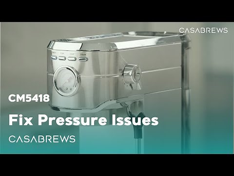 CM5418 Espresso Machine | How to Fix Pressure Problems | Casabrews