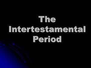 The Intertestamental Period - SlideServe