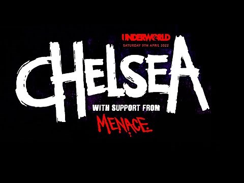 Chelsea - Live At 'The Underworld' / London 2022