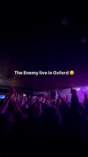1K views · 15 reactions | This time last week… Oxford that was special  #TheEnemy #O2AcademyOxford #Oxford | O2 Academy Oxford | Facebook