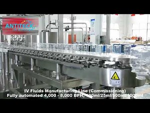 IV Fluids Manufacturing Line - IV Fluid Production Plant -IV Fluids Manufacturing Equipment ANTITECK
