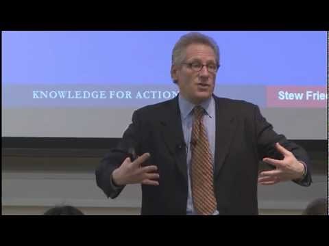 Total Leadership Lecture: Be a Better Leader, Have a Richer Life – Wharton Professor Stew Friedman