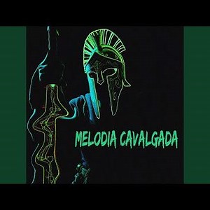 Melodia Cavalgada (Speed Up)