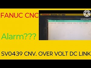 SV 0439 PS OVER VOLT DC LINK ALARM IN FANUC CNC