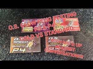 O.S. Glow plug test!!! P3/P4 gold vs standard!!!